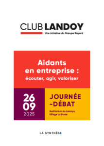 Aidants en entreprise : écouter, agir, valoriser